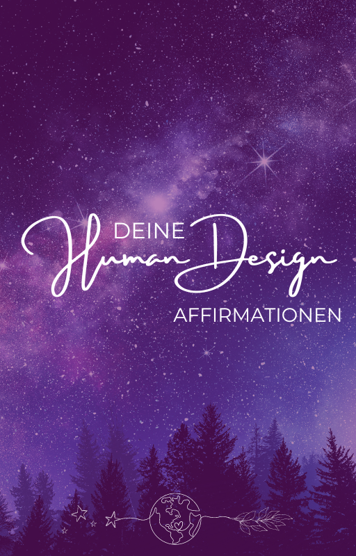 Affirmationen mit Human Design